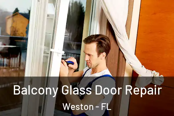 Balcony Glass Door Repair Weston - FL