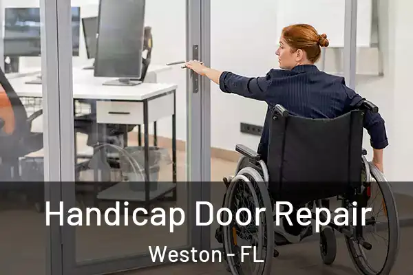 Handicap Door Repair Weston - FL