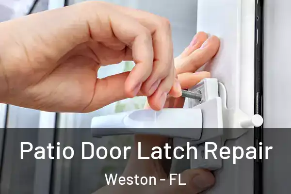  Patio Door Latch Repair Weston - FL