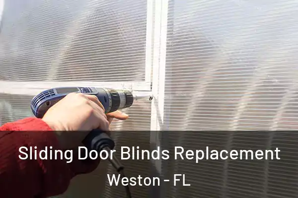Sliding Door Blinds Replacement Weston - FL
