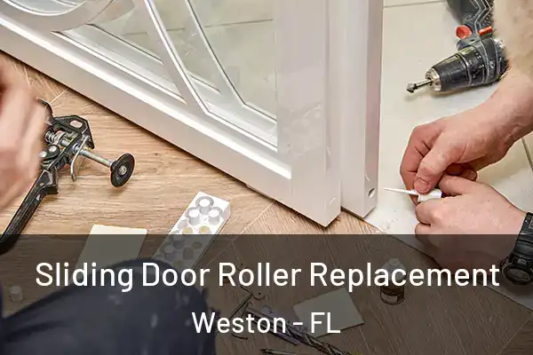 Sliding Door Roller Replacement Weston - FL