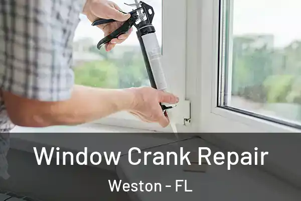  Window Crank Repair Weston - FL